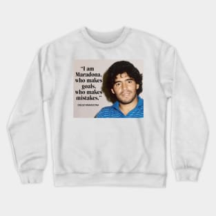 Maradona Qoute Crewneck Sweatshirt